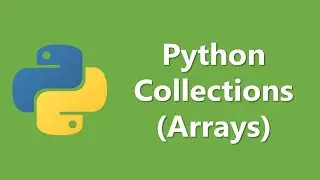 Python Collections (Arrays)