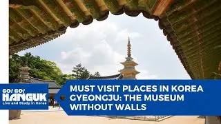 🗺️ Must Visit Places in Korea - Gyeongju: The Museum Without Walls ⛰️