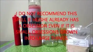 HOW TO WORK A OBSESSION LOVE SPELL(JAR AND CANDLE)  (HOODOO)