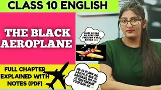 The Black Aeroplane Class 10|The Black Aeroplane Class 10 Summary