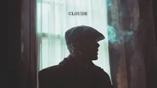 Tommy Shelby | Clouds