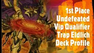 1st Place Undefeated V.I.P Qualifier Eldlich Deck Profile (December 2021)