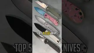 Top 5 Budget Knives for EDC