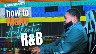 How to Make Your R&B Sound and Feel More Authentic
