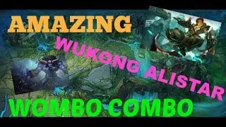 Amazing Wukong Alistar Wombo Combo