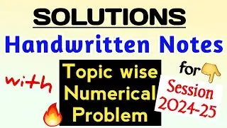 Class 12 Chemistry |Chapter 2 Solutions handwritten notes for 2024-25