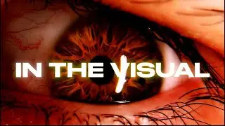 IN THE VISUAL “Developing The Eye” Cinematic