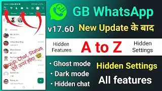 Gb Whatsapp v17.60 A to Z settings and Hidden Features| Gb Whatsapp new update