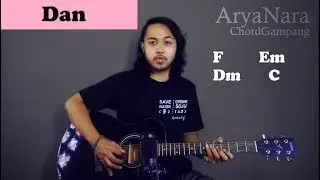 Chord Gampang (Dan - Sheila On 7) by Arya Nara (Tutorial Gitar) Untuk Pemula
