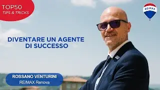 SEGRETI per diventare un AGENTE IMMOBILIARE di successo | Rossano Venturini RE/MAX Renova
