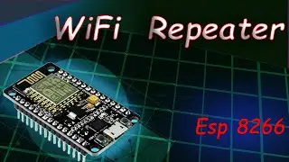 How to Make WiFi Repeater out of Esp8266 NodeMCU || WiFi Range Extender || 2021