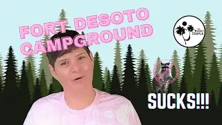 Does Fort Desoto Campground SUCK!!? I give it 3 Stars