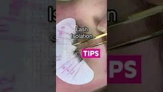 Lash Isolation QUICK TIP