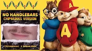 Logan Paul - No Handlebars [Official Chipmunks Version Video]