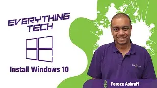 Everything Tech EP 01: Install Windows 10