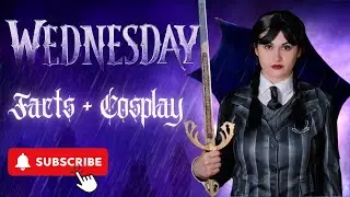 WEDNESDAY ADDAMS COSPLAY + FUN FACTS
