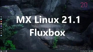 MX Linux Fluxbox 21.1 | window manager w wersji alpha