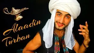 Tie Alaadin’s Turban | King Of Bagdad | Amaan Ullah
