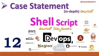 Case Statement in Shell Script తెలుగులో  | DevOps 2024 | AWS 2024 | shell తెలుగులో |FS with SRIKANTH