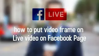 how to put logo on Facebook Page  Live