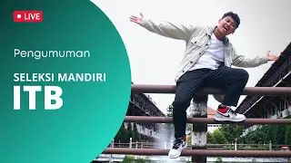🔴 PENGUMUMAN SELEKSI MANDIRI ITB 2022 | LIVE