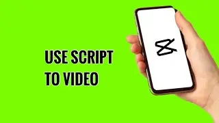How to Use Script to Video on CapCut