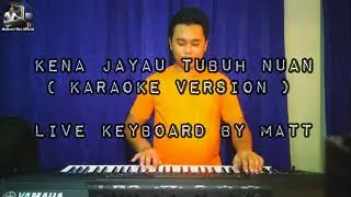 KENA JAYAU TUBUH NUAN || KARAOKE VERSION || LIVE MUSIC