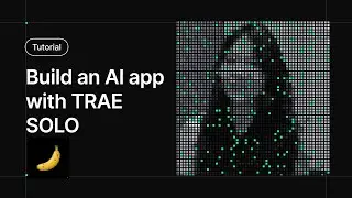 Best Way to Build a Nano Banana App (with TRAE SOLO)