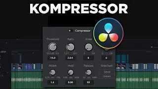 DaVinci Resolve 18 Kompressor Tutorial deutsch [2024]