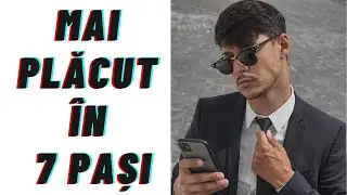 CUM SA FII PLĂCUT LA PRIMA ÎNTÂLNIRE ÎN 7 PAȘI