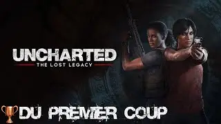 Uncharted: The Lost Legacy - Trophée: Du premier coup