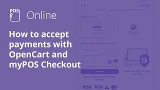 How to accept payments with OpenCart and myPOS Checkout (tutorial)