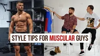 How to Dress Stylish for Muscular Guys | Men’s Fashion Tips | ft. Nathan McCallum