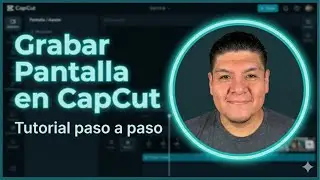 Cómo Grabar la Pantalla en CapCut (Tutorial Paso a Paso para Principiantes)