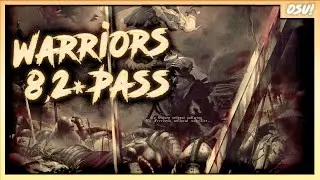 FINALLY!! my first pass on 8,23★ WARRIORS | osu!