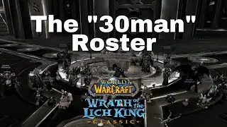 30man Roster for Wrath Classic