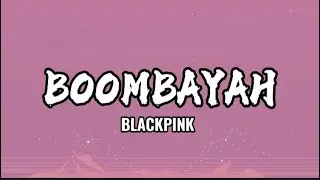 Bombayah - Blackpink (Lyrics)
