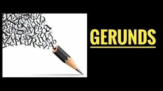 Mastering Gerunds (Part 2)