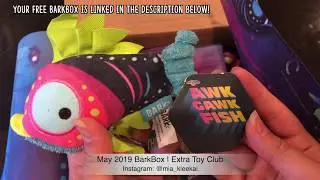 May 2019 BarkBox Unboxing | Extra Toy Club