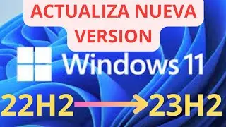 Como ACTUALIZAR de Windows 11 22H2 a 23H2 OFICIAL sin TPM ni ARRANQUE SEGURO