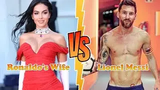 Ronaldo's Wife (Georgina Rodríguez) VS Lionel Messi Transformation ★ From Baby To 2024