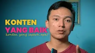 Cara Membuat Konten yang baik | Youtuber pemula