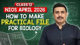 NIOS Class 12 Biology Practical File | How to make NIOS Practical File