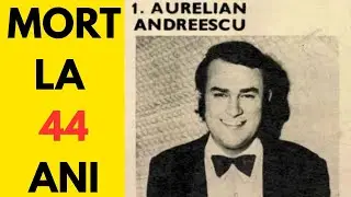De ce a murit Aurelian Andreescu, la 44 ani, lângă scenă?