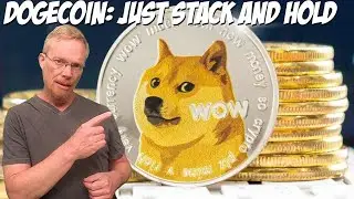 Dogecoin: Just Stack and Hold