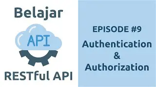 Belajar RESTful API - 9 Authentication & Authorization