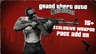 GTA SA Exclusive Weapons Pack With Custom Sound (Add-On) By Dstar Interactive