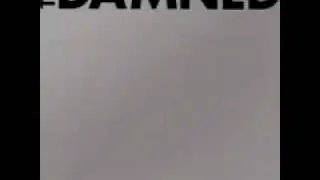 The Damned Danger to yourself
