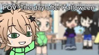 POV the day after Halloween :D