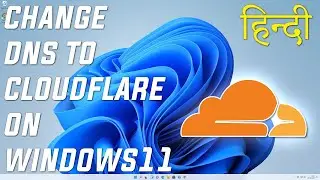How to Set Up 1.1.1.1 DNS Server for Windows 11 | क्लाउडफ्लेयर की मुफ्त DNS सेवा कैसे सेट करें